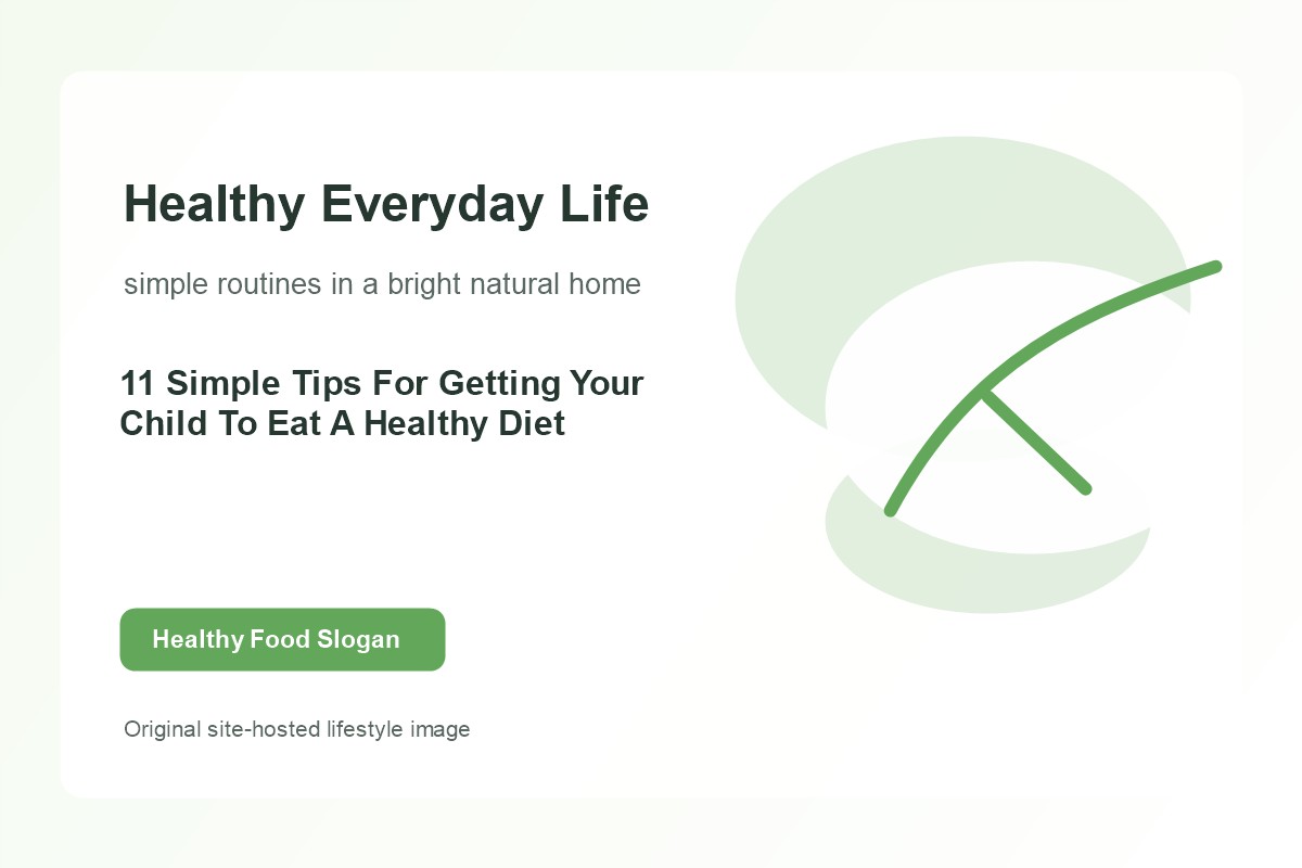11 Simple Tips For Getting Your Child To Eat A Healthy Diet lifestyle image 1
