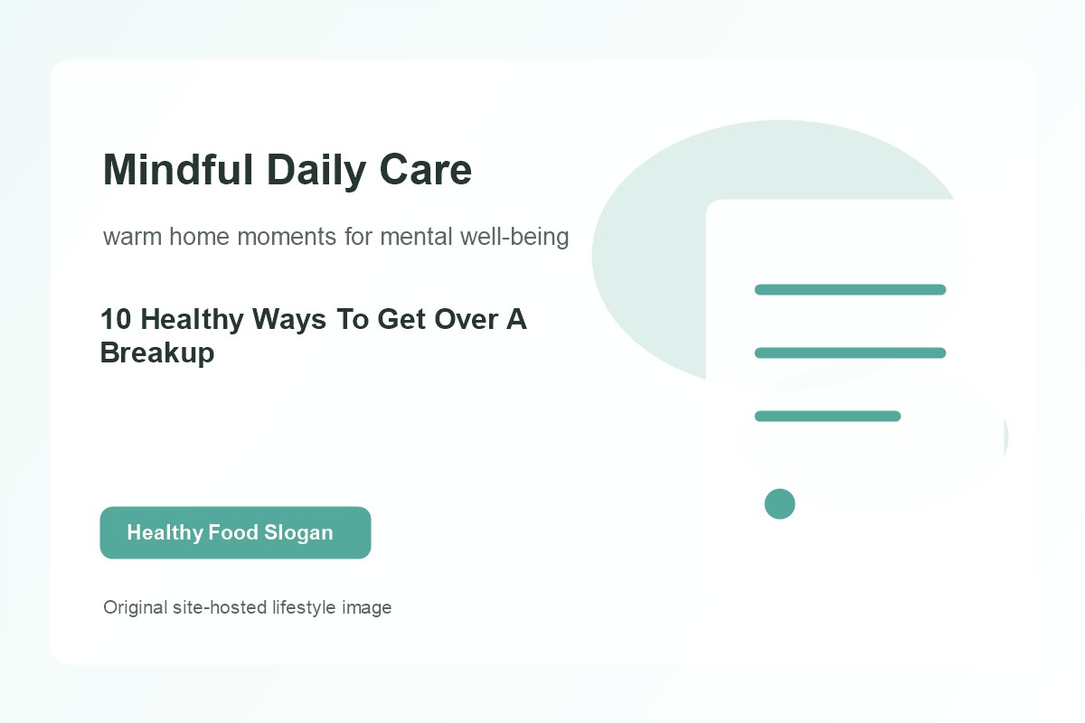 10 Healthy Ways To Get Over A Breakup lifestyle image 2