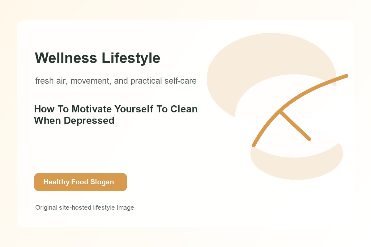 How To Motivate Yourself To Clean When Depressed lifestyle image 2
