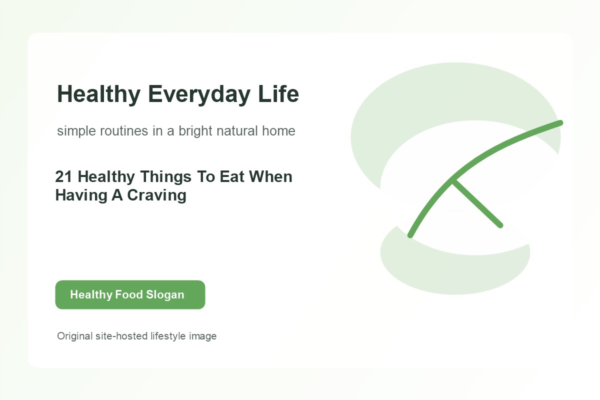 21 Healthy Things To Eat When Having A Craving lifestyle image 1