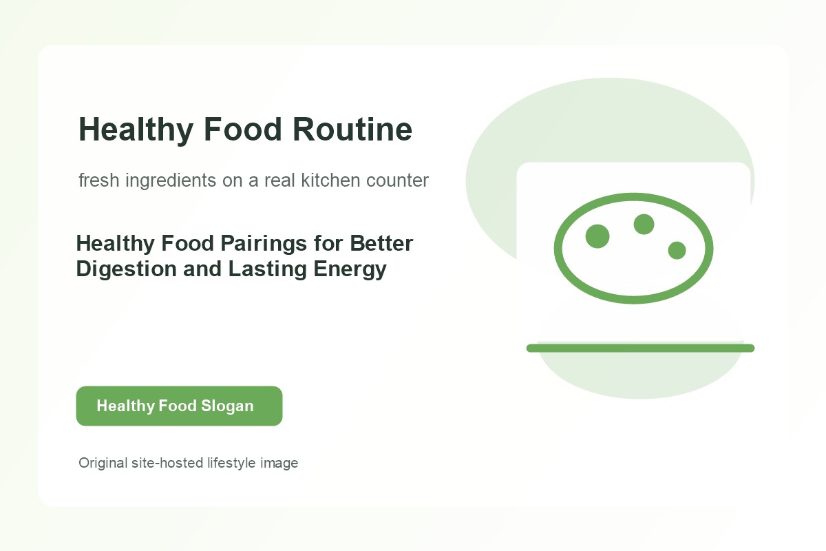 Healthy Food Pairings for Better Digestion and Lasting Energy lifestyle image 1