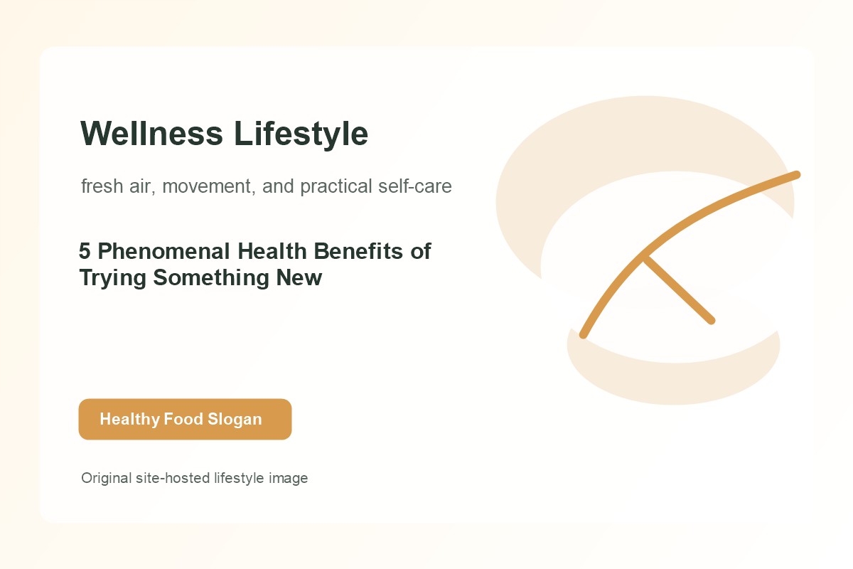 5 Phenomenal Health Benefits of Trying Something New lifestyle image 2