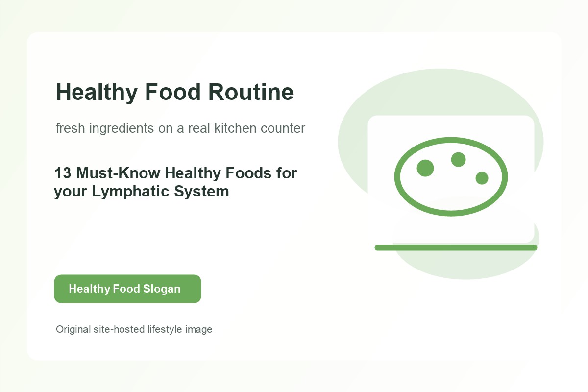 13 Must-Know Healthy Foods for your Lymphatic System lifestyle image 1